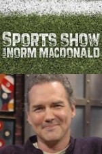 Watch Sports Show with Norm Macdonald Afdah